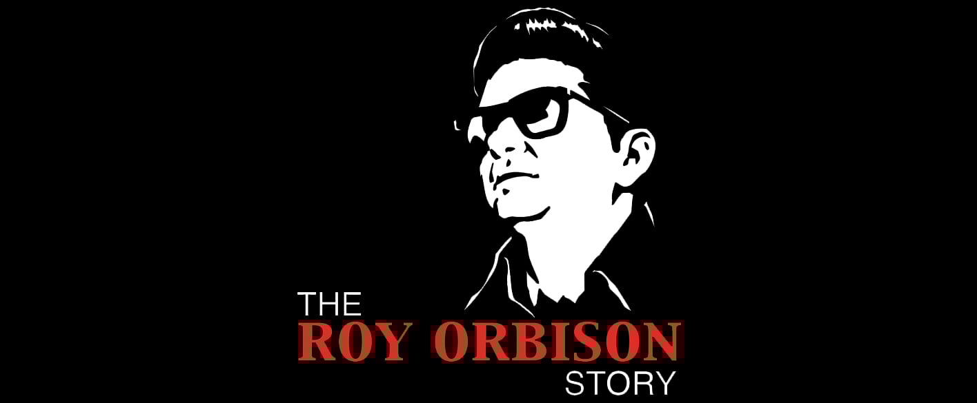 THE ROY ORBISON STORY